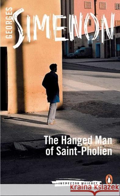 The Hanged Man of Saint-Pholien: Inspector Maigret Georges Simenon 9780141393452 Penguin Books Ltd