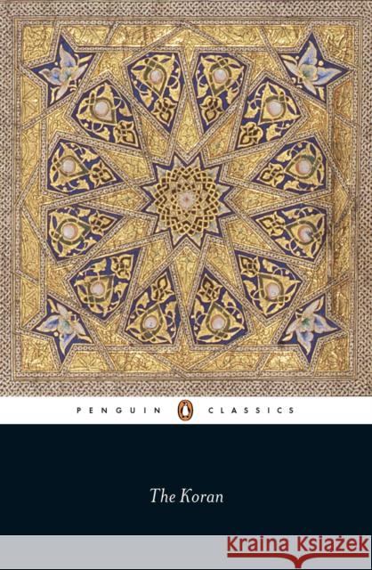 The Koran  Penguin Classics 9780141393834 Penguin Books Ltd