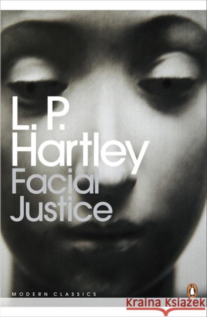 Facial Justice L P Hartley 9780141395067 Penguin Books Ltd