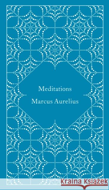 Meditations Marcus Aurelius 9780141395869 Penguin Books Ltd