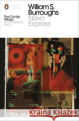 Nova Express: The Restored Text William S. Burroughs 9780141396064 Penguin Books Ltd