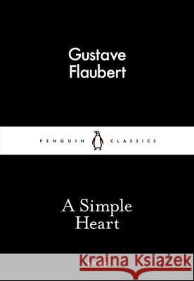 A Simple Heart Gustave Flaubert 9780141397504 Penguin Books Ltd