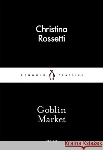 Goblin Market Christina Rossetti 9780141397665