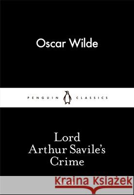 Lord Arthur Savile's Crime Wilde Oscar 9780141397788 Penguin Books Ltd