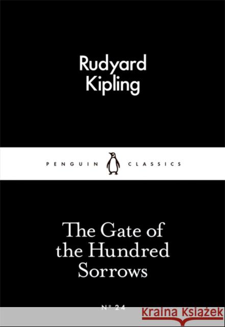 The Gate of the Hundred Sorrows Kipling Rudyard 9780141398068 Penguin Books Ltd
