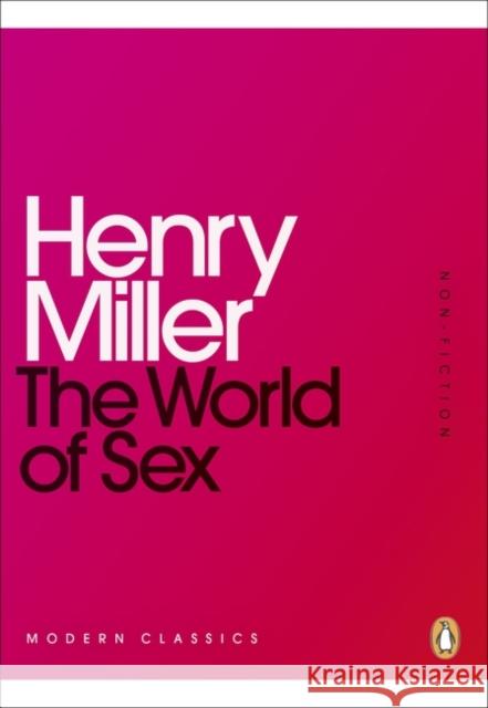 The World of Sex Miller Henry 9780141399157 Penguin Books Ltd