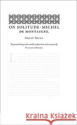 On Solitude Michel de Montaigne 9780141399256 Penguin Books