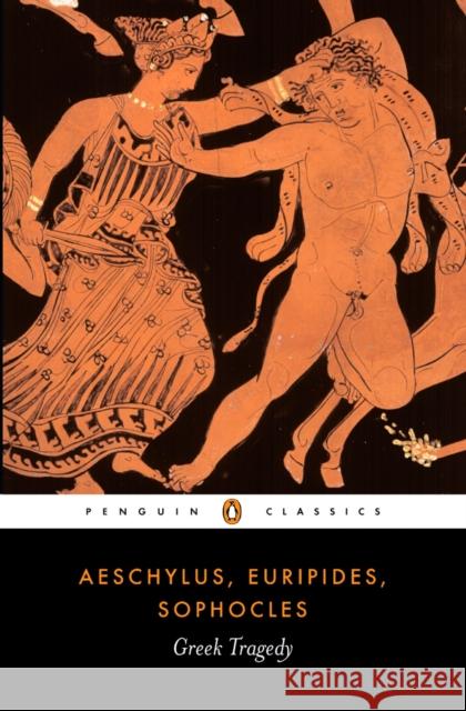 Greek Tragedy   9780141439365 Penguin Books Ltd