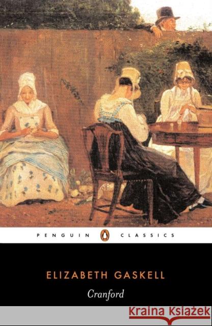 Cranford Elizabeth Cleghorn Gaskell Patricia Ingham 9780141439884