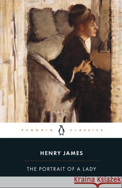 The Portrait of a Lady Henry James 9780141441269 Penguin Books Ltd