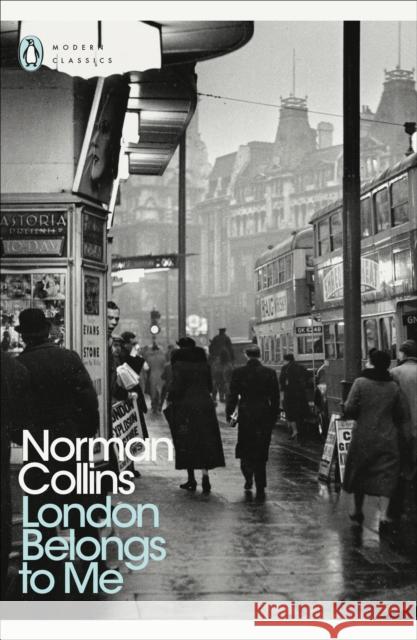 London Belongs to Me Norman Collins 9780141442334