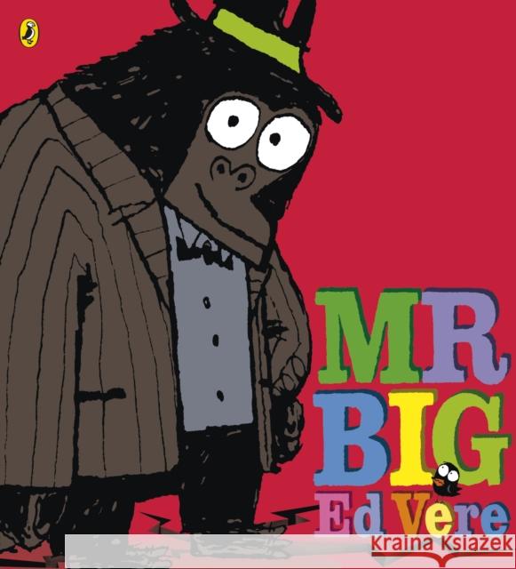 Mr Big Ed Vere 9780141500607 Penguin Random House Children's UK