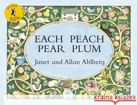 Each Peach Pear Plum Janet Ahlberg 9780141502526 