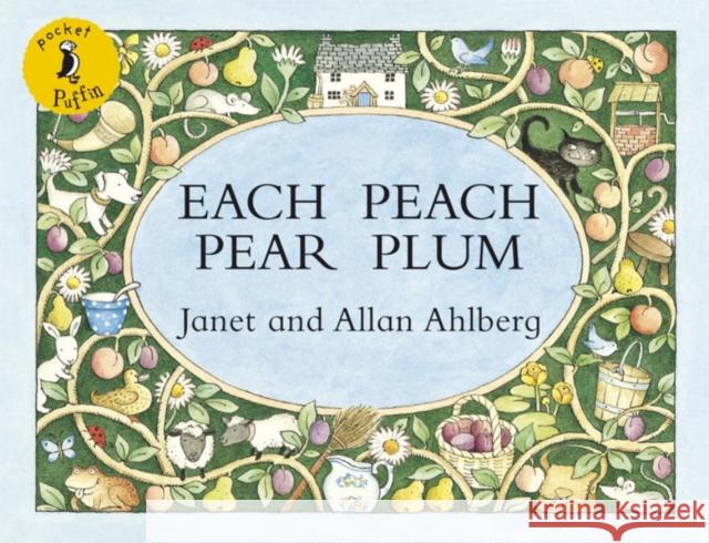 Each Peach Pear Plum: Mini paperback edition Janet Ahlberg 9780141502526 Penguin Random House Children's UK