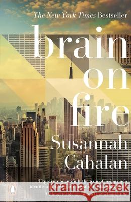 Brain On Fire: My Month of Madness Susannah Cahalan 9780141975344