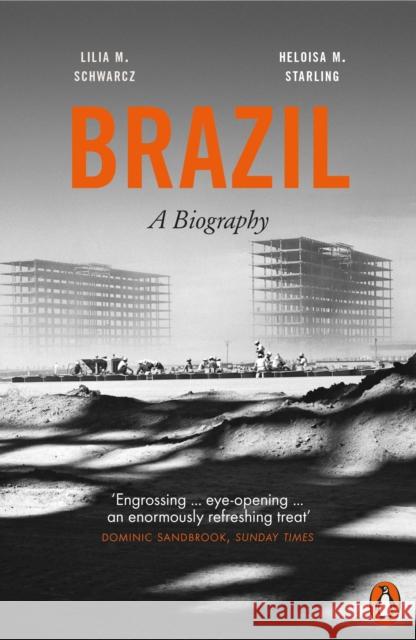 Brazil: A Biography Starling Heloisa M. Schwarcz Lilia M. 9780141976198 Penguin Books Ltd