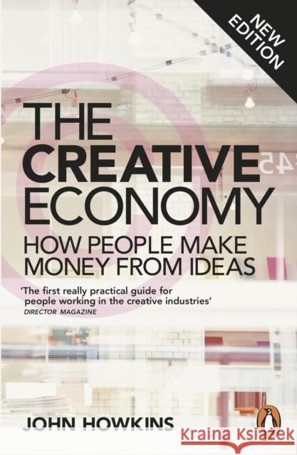 The Creative Economy: How People Make Money from Ideas John Howkins 9780141977034