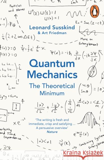 Quantum Mechanics: The Theoretical Minimum Leonard Susskind 9780141977812 Penguin Books Ltd