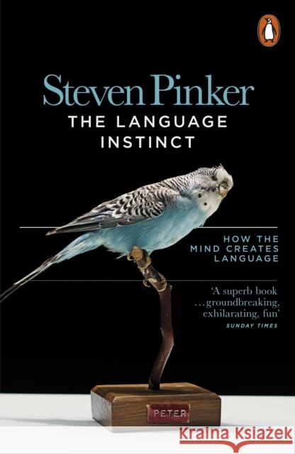 The Language Instinct: How the Mind Creates Language Steven Pinker 9780141980775