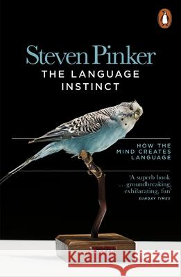 The Language Instinct: How the Mind Creates Language Steven Pinker 9780141980775