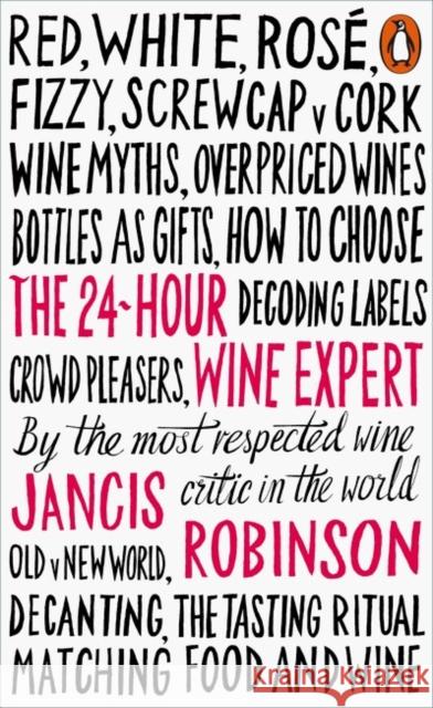 The 24-Hour Wine Expert Robinson Jancis 9780141981819 Penguin Books Ltd