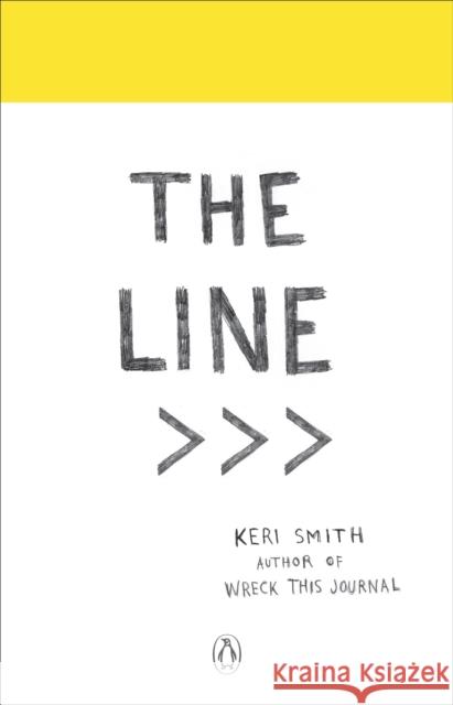 The Line: An Adventure into the Unknown Keri Smith 9780141982298 