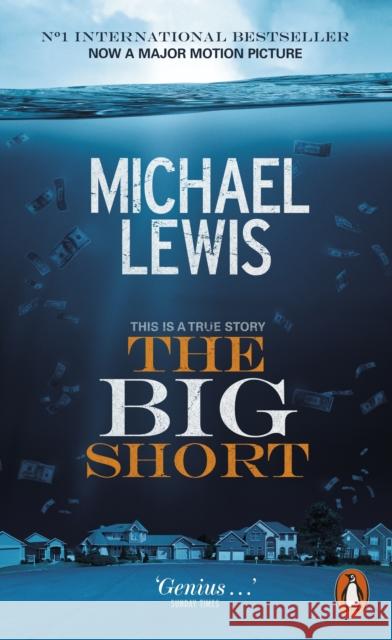 The Big Short: Inside the Doomsday Machine Lewis, Michael 9780141983301