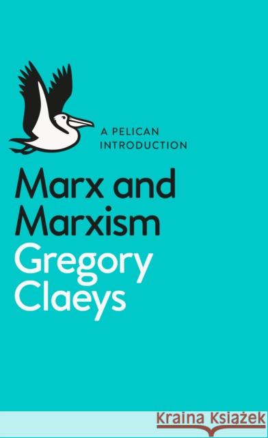 Marx and Marxism Claeys Gregory 9780141983486