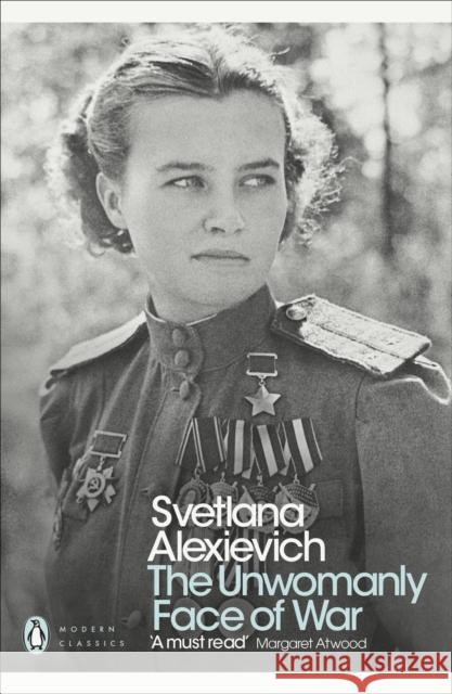 The Unwomanly Face of War Alexievich Svetlana 9780141983530