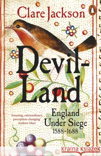 Devil-Land: England Under Siege, 1588-1688 Clare Jackson 9780141984575 Penguin Books Ltd