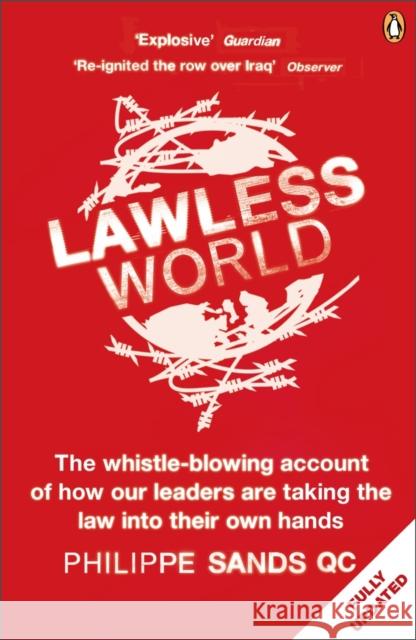 Lawless World: Making and Breaking Global Rules Philippe, QC Sands 9780141985053 Penguin Books Ltd