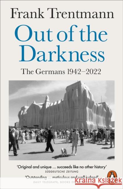 Out of the Darkness: The Germans, 1942-2022 Frank Trentmann 9780141985848