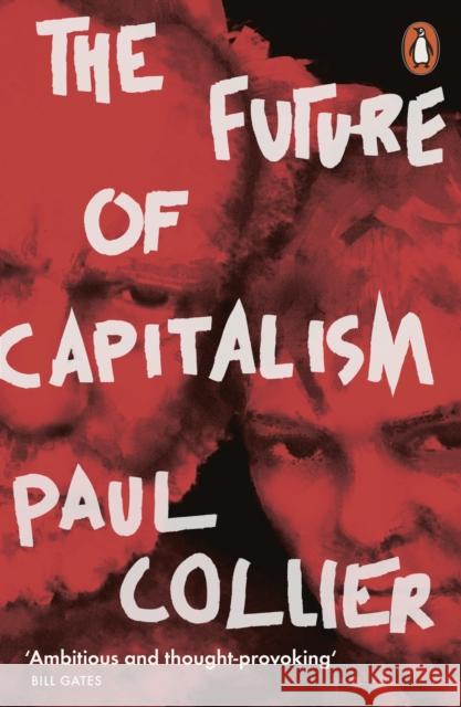 The Future of Capitalism: Facing the New Anxieties Collier Paul 9780141987255