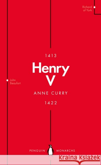 Henry V (Penguin Monarchs): From Playboy Prince to Warrior King Anne Curry 9780141987439