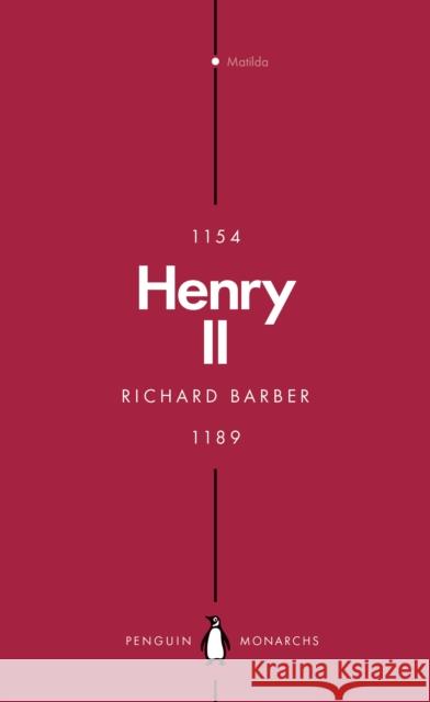 Henry II (Penguin Monarchs): A Prince Among Princes Richard Barber 9780141988658