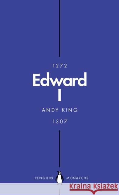 Edward I (Penguin Monarchs): A New King Arthur? Andy King 9780141988665 Penguin Books Ltd