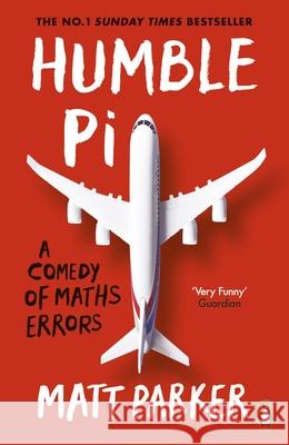 Humble Pi: A Comedy of Maths Errors Parker Matt 9780141989143 Penguin Books Ltd