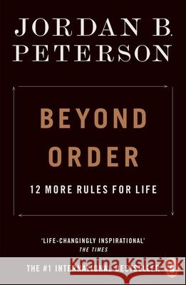 Beyond Order: 12 More Rules for Life Peterson, Jordan B. 9780141991191 Penguin Books Ltd