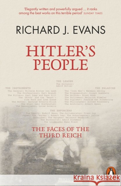 Hitler's People: The Faces of the Third Reich Richard J. Evans 9780141994437