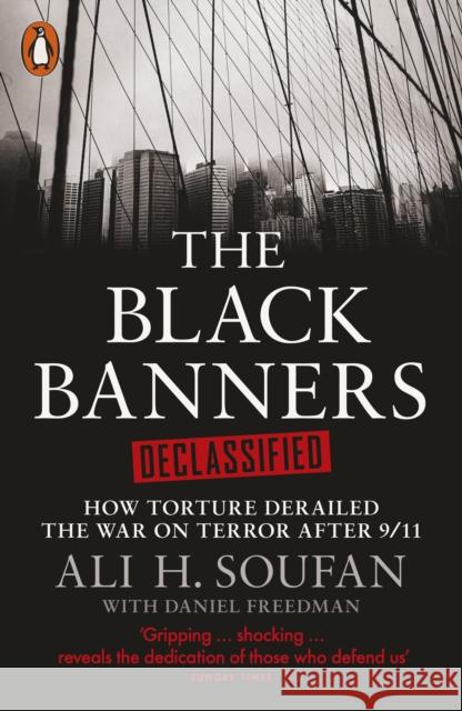 The Black Banners Declassified Ali Soufan 9780141997131