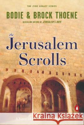 The Jerusalem Scrolls: A Novel of the Struggle for Jerusalem Bodie Thoene Brock Thoene Brock Thoene 9780142001516 Penguin Books