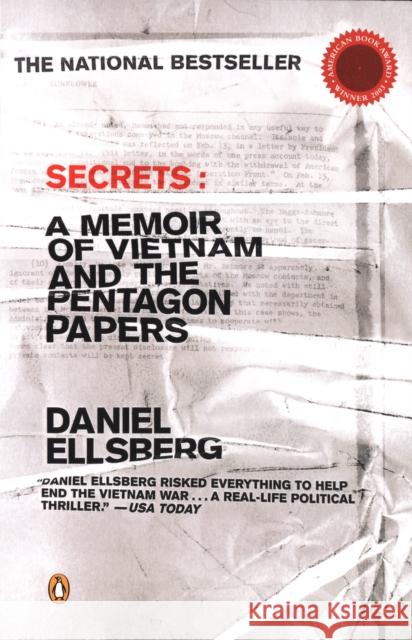 Secrets: A Memoir of Vietnam and the Pentagon Papers Daniel Ellsberg 9780142003428 Penguin Putnam Inc
