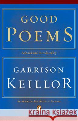 Good Poems Garrison Keillor Garrison Keillor 9780142003442 Penguin Books