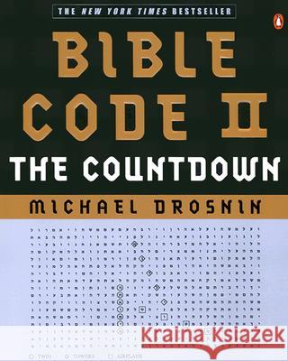 Bible Code II: The Countdown Michael Drosnin 9780142003503 Penguin Books