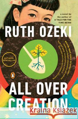 All Over Creation Ruth Ozeki 9780142003893