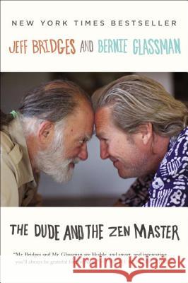 The Dude and the Zen Master Jeff Bridges Bernie Glassman 9780142180525