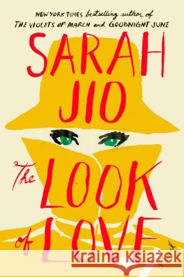 The Look of Love Sarah Jio 9780142180532 Plume Books