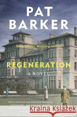 Regeneration Pat Barker 9780142180594 Plume Books