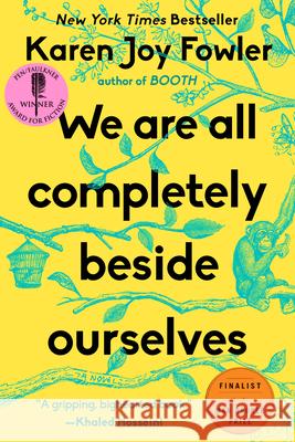 We Are All Completely Beside Ourselves Fowler, Karen Joy 9780142180822
