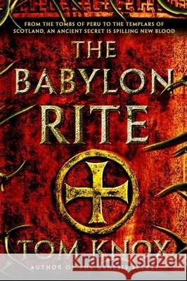 The Babylon Rite Tom Knox 9780142180891 Plume Books